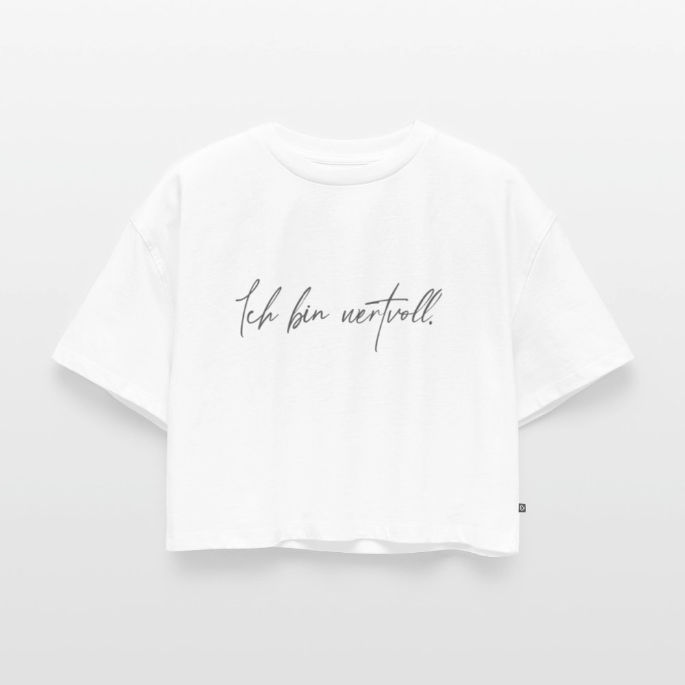 Ich bin wertvoll Frauen Oversized Bio Cropped T-Shirt - Weiß