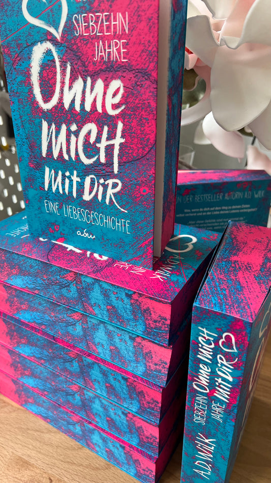 Siebzehn Jahre. Ohne mich. Mit dir. | Buchpaket *Farbschnitt*
