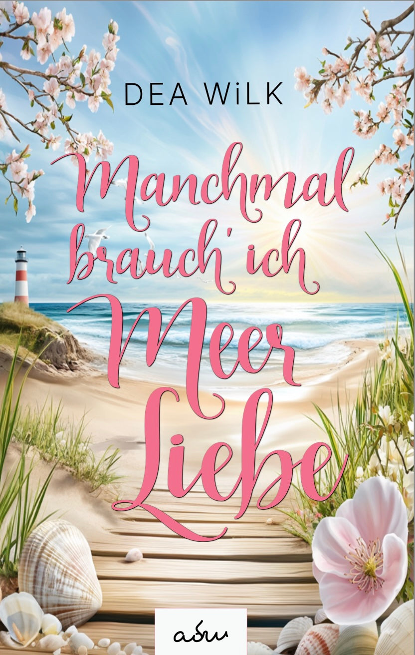 Manchmal brauch' ich Meer Liebe - Band 1