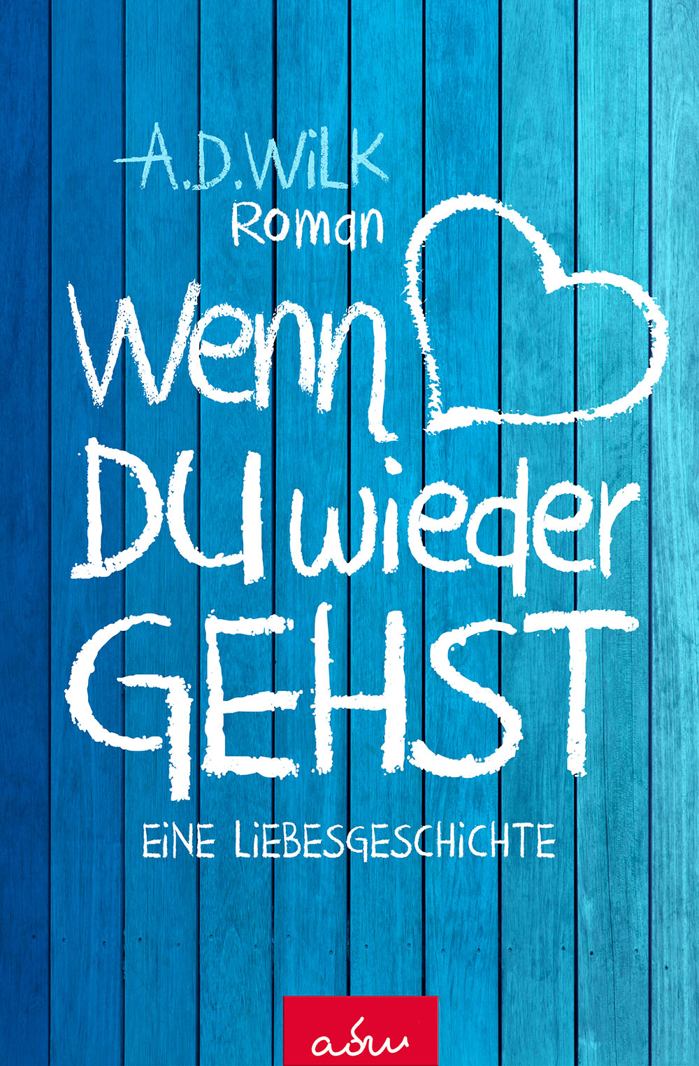 Wenn du wieder gehst