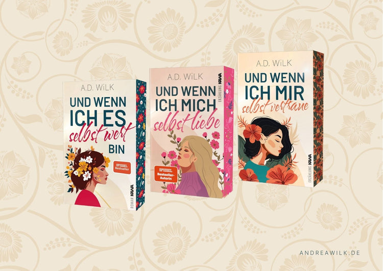 Drei Taschenbücher der Reihe »Und wenn ich …« von A.D. WiLK mit illustrierten Frauenporträts und Blumen.