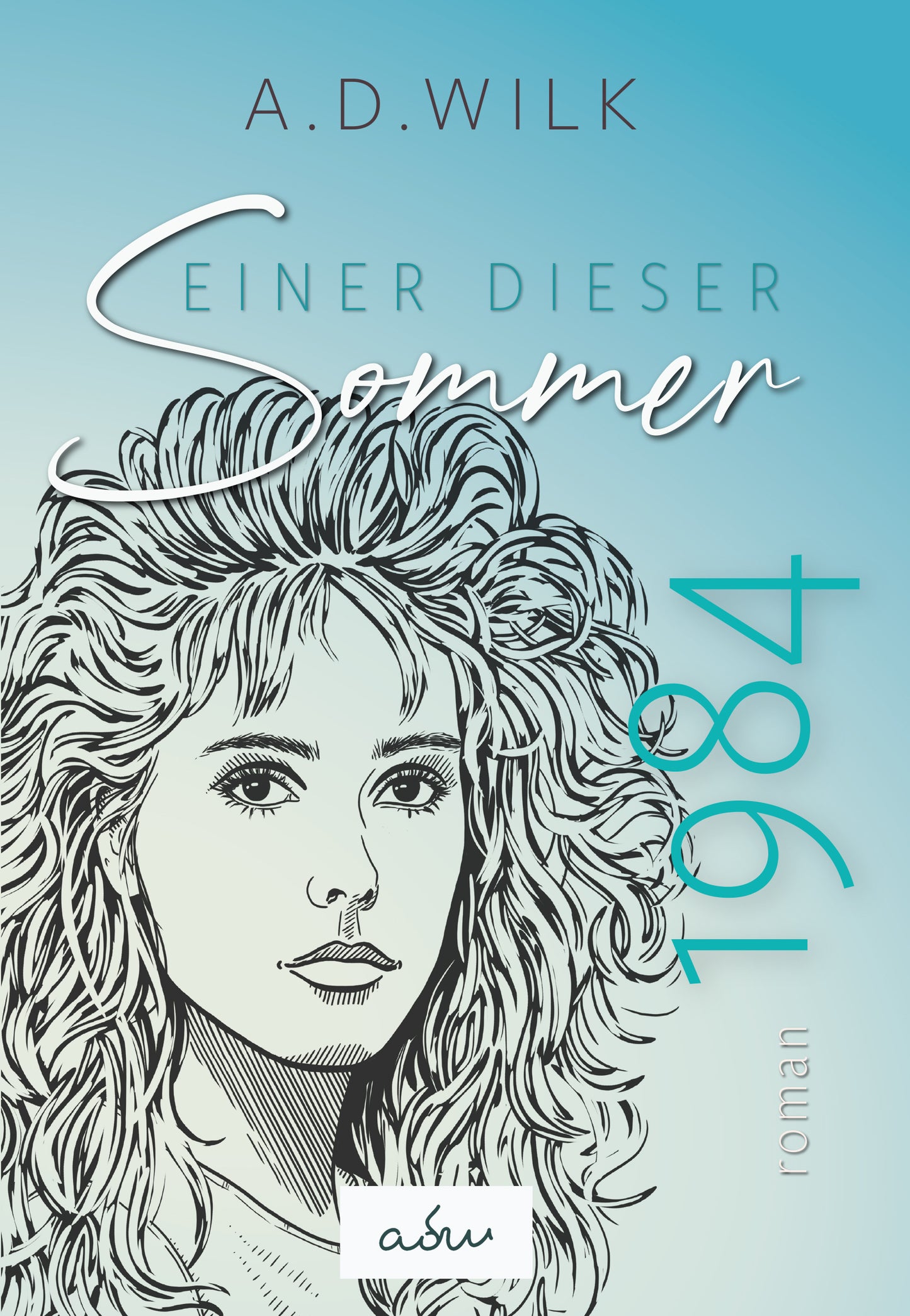 1984. Einer dieser Sommer // eBook