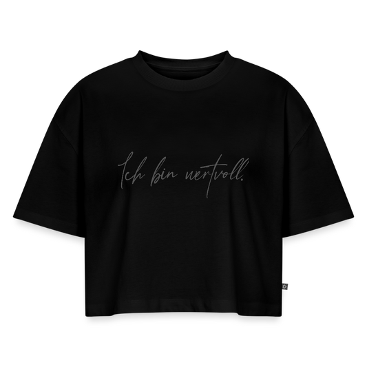 Ich bin wertvoll Frauen Oversized Bio Cropped T-Shirt - Schwarz