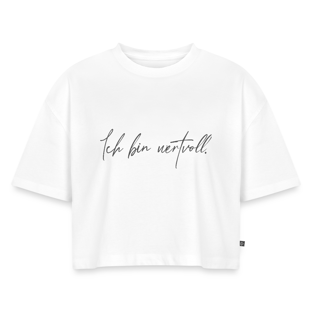 Ich bin wertvoll Frauen Oversized Bio Cropped T-Shirt - Weiß