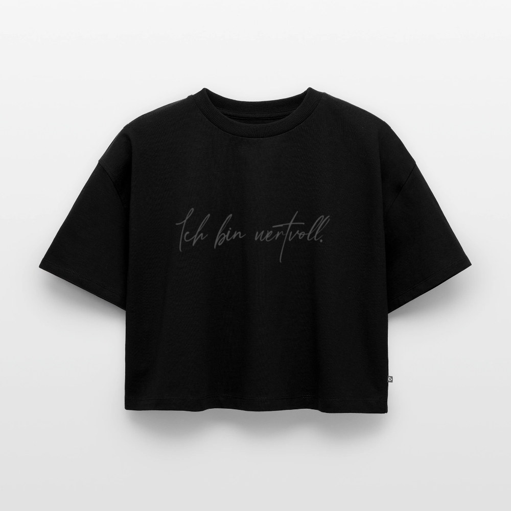 Ich bin wertvoll Frauen Oversized Bio Cropped T-Shirt - Schwarz
