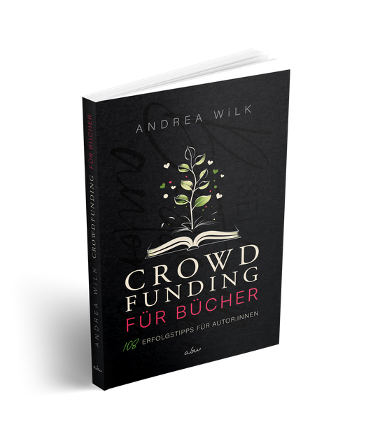 Crowdfunding für Bücher. 108 Erfolgstipps für Autor:innen von A.D. WiLK als Taschenbuch, Cover-Mockup.