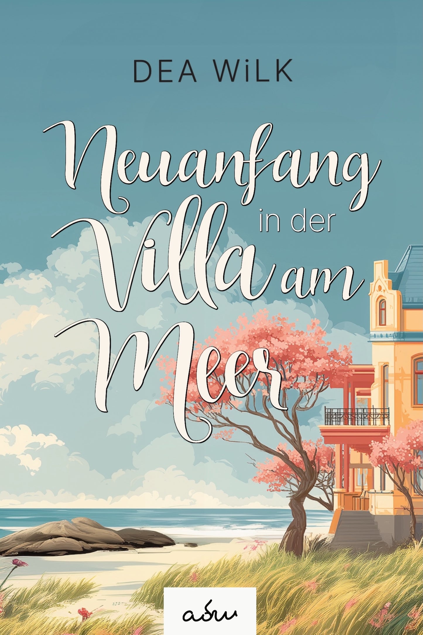 Neuanfang in der Villa am Meer - Usedom mit Herz & Liebe. Die Villa. Band 1