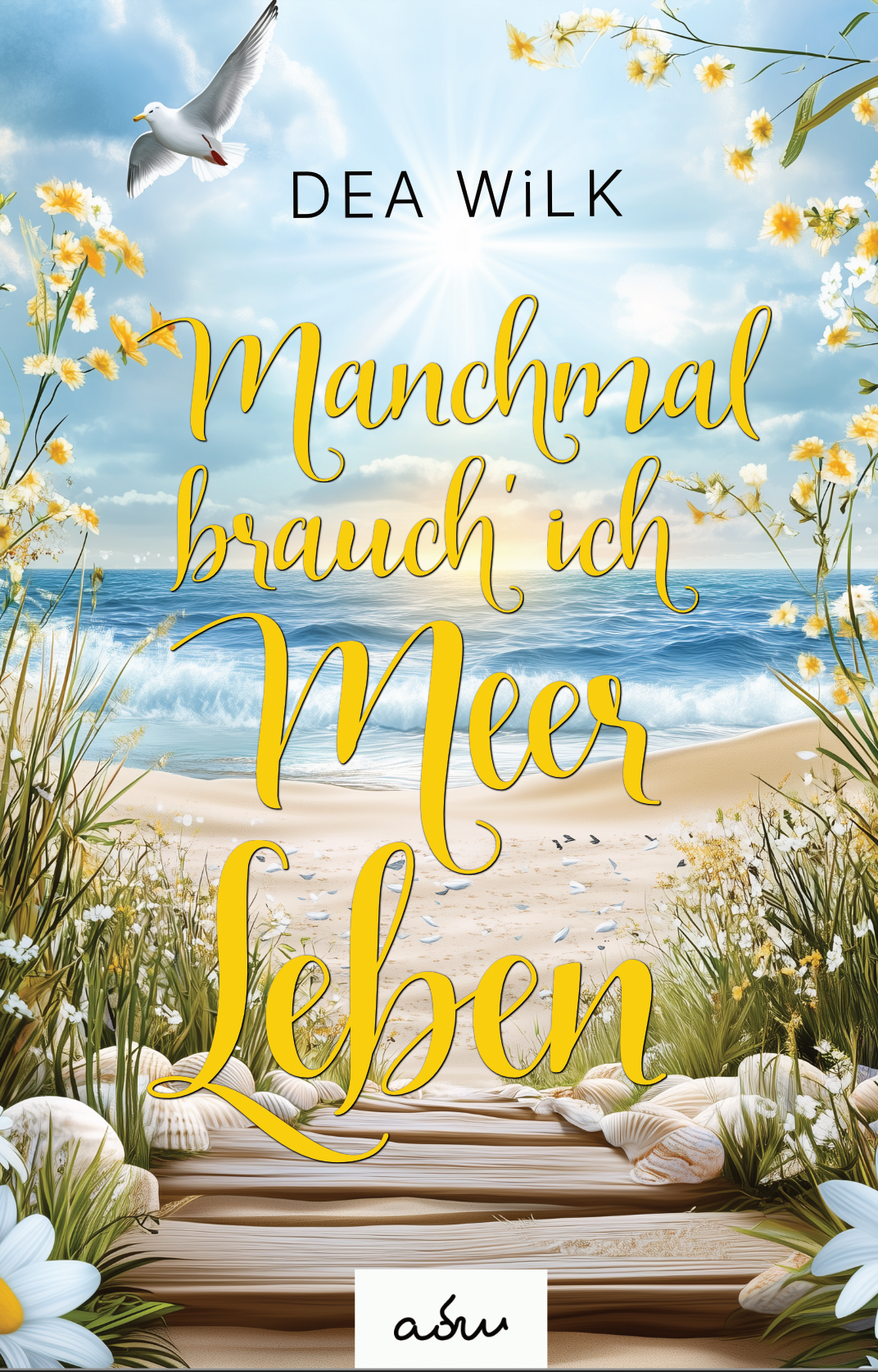 Manchmal brauch' ich Meer Leben - Band 3