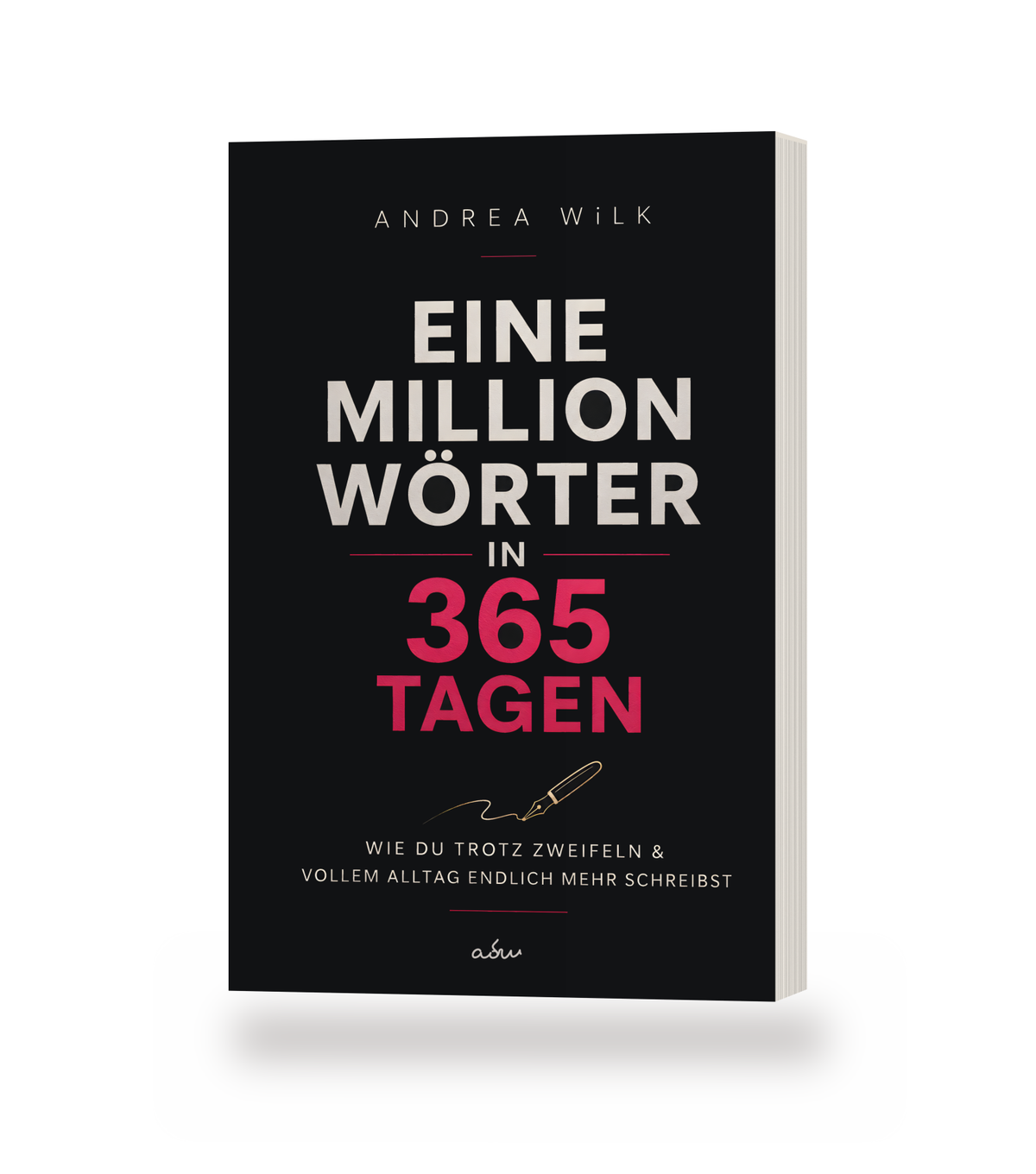 Taschenbuch »Eine Million Wörter in 365 Tagen« von ANDREA WiLK, stehendes Buch mit Blick auf Cover und Buchblock.