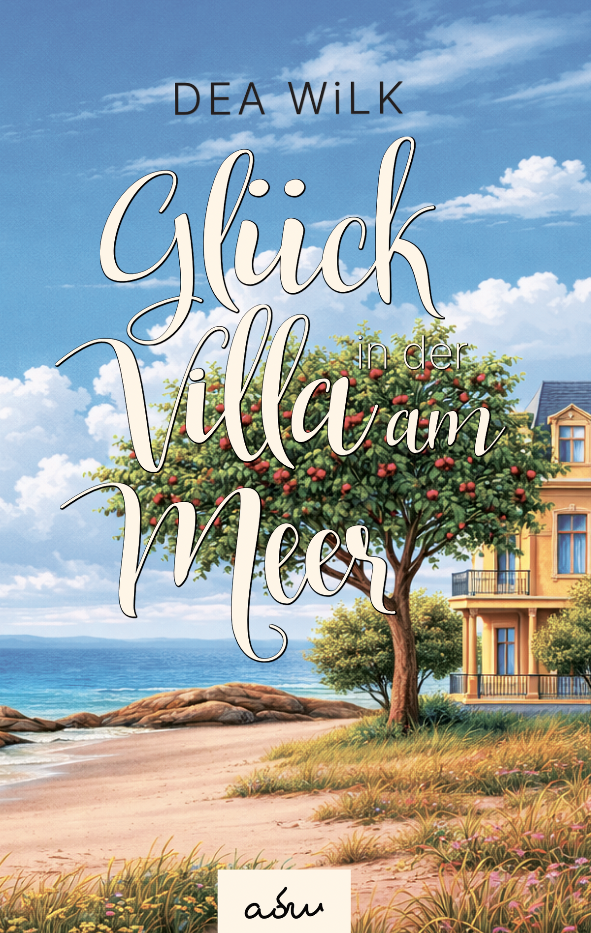 Glück in der Villa am Meer (Die Villa, Band 3) von DEA WiLK, Küstenroman, illustrierte gelbe Villa am Strand mit Apfelbaum, Meer und blauem Himmel.