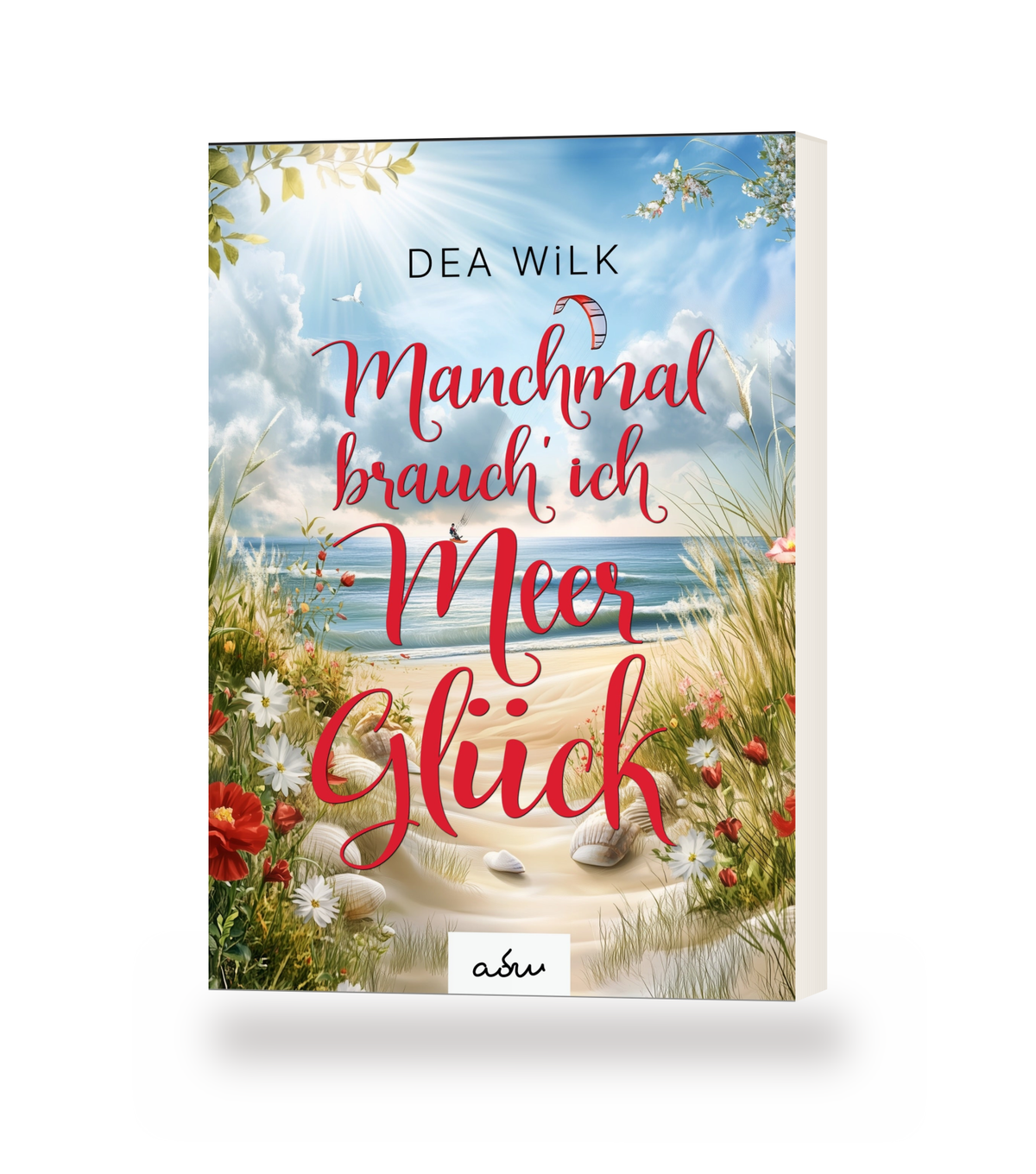 Taschenbuch »Manchmal brauch' ich Meer Glück« von DEA WiLK, stehendes Buch mit Blick auf Cover und Buchblock.