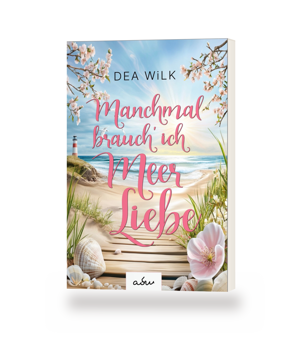 Taschenbuch »Manchmal brauch' ich Meer Liebe« von DEA WiLK, stehendes Buch mit Blick auf Cover und Buchblock.