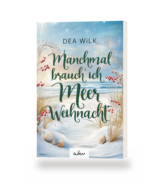 Taschenbuch »Manchmal brauch' ich Meer Weihnacht'« von DEA WiLK, stehendes Buch mit Blick auf Cover und Buchblock.