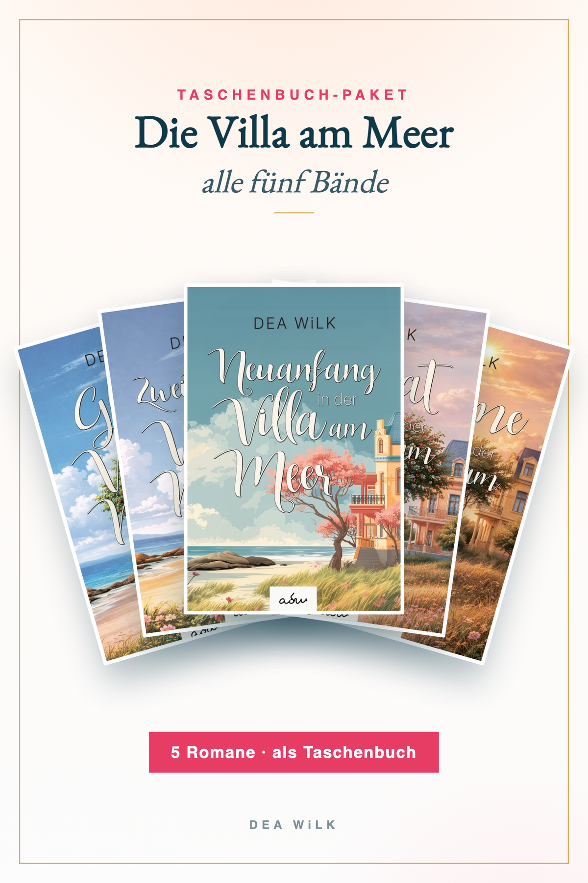 Die Villa-Reihe von DEA WiLK als Taschenbuch-Paket, alle fünf Bände der Reihe Die Villa am Meer als Cover-Fächer.
