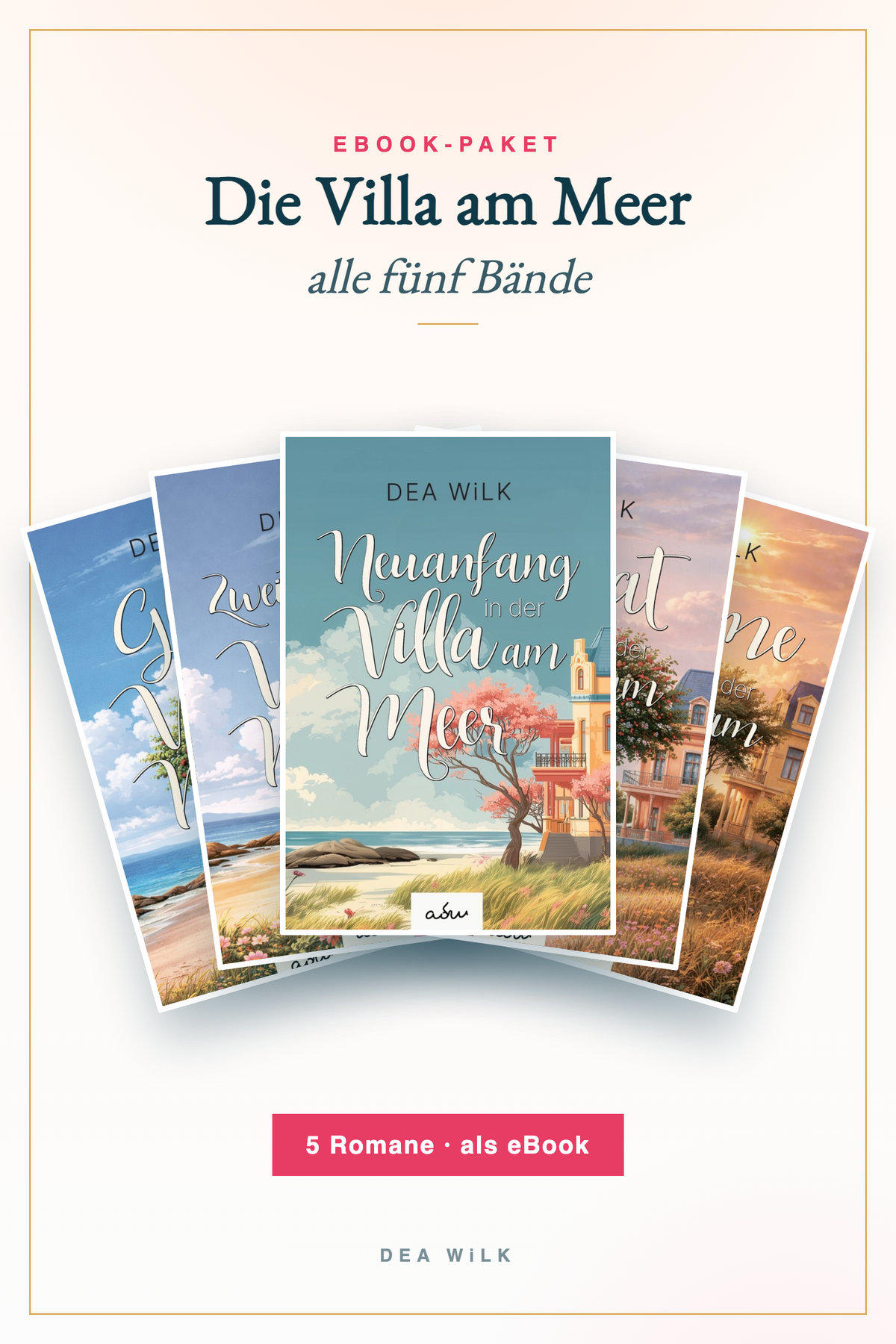 Die Villa-Reihe von DEA WiLK als eBook-Paket, alle fünf Bände der Reihe Die Villa am Meer als Cover-Fächer.