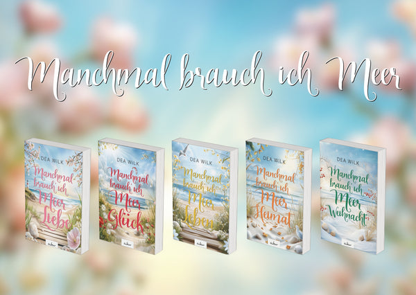 Mehrere Bände der Usedom-Reihe »Manchmal brauch' ich Meer« von DEA WiLK als E-Book-Paket, fünf Cover am Strand.